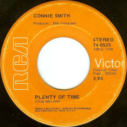 Connie Smith - Plenty Of Time / I'm Sorry If My Love Got In Your Way