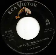 Connie Smith - Tiny Blue Transistor Radio / Then And Only Then