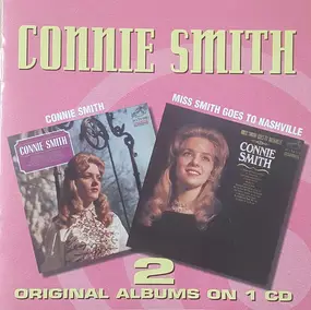 Connie Smith - Connie Smith + Miss Smith Goes To Nashville