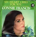 7inch Vinyl Single - Connie Francis - My Heart Cries For You