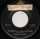 7inch Vinyl Single - Connie Francis - My Heart Has A Mind Of Its Own