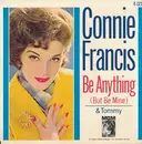 7inch Vinyl Single - Connie Francis - Be Anything (But Be Mine)