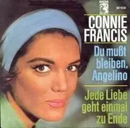 Connie Francis - Du Mußt Bleiben, Angelino / Jede Liebe Geht Einmal Zu Ende
