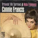 7inch Vinyl Single - Connie Francis - Drownin' My Sorrows / Mala Femmena