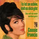 7inch Vinyl Single - Connie Francis - Es Ist So Schön, Daß Es Dich Gibt
