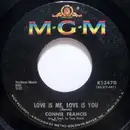 7inch Vinyl Single - Connie Francis - Love Is Me, Love Is You