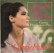 7inch Vinyl Single - Connie Francis - Spanish Nights And You / Games That Lovers Play