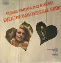 LP - Connie Smith , Nat Stuckey - Even The Bad Times Are Good