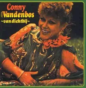 Conny Vandenbos - Van Dichtbij