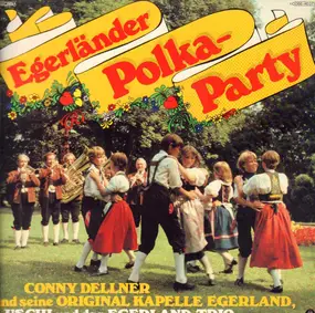 Conny Dellner - Egerländer Polka-Party