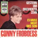7inch Vinyl Single - Conny Froboess - Gestern Um Dreiviertel Zehn / Es Muss Nicht Dies Sein