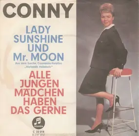 Conny Froboess - Lady Sunshine Und Mr. Moon / Alle Jungen Mädchen Haben Das Gerne