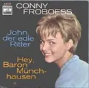 7inch Vinyl Single - Conny Froboess - Hey, Baron Münchhausen / John, Der Edle Ritter