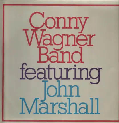 Conny Wagner Band - Featuring John Marshall