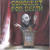 CONQUEST FOR DEATH - Front Row Tickets To Armageddon