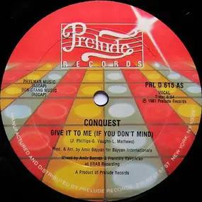 Conquest - Give It To Me (If You Don't Mind)
