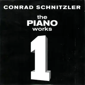 Conrad Schnitzler - The Piano Works, Volume 1