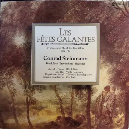 Conrad Steinmann - Les Fêtes Galantes. Französische Musik Für Blockflöte Um 1720