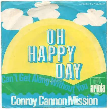 Conroy Cannon Mission - Oh Happy Day / Can't Get Along Without You