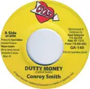 7inch Vinyl Single - Conroy Smith - Dutty Money