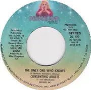 7inch Vinyl Single - Consenting Adults - The Only One Who Knows