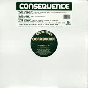 Consequence - Turn Yaself In / Bitch Rider / Yard 2 Yard