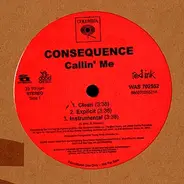 Consequence - Callin' Me / Blowin' My Phone Up / Nite Nite
