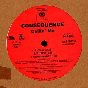 Consequence - Callin' Me / Blowin' My Phone Up / Nite Nite