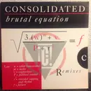 12inch Vinyl Single - Consolidated - Brutal Equation (Remixes)