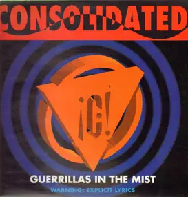 Consolidated - Guerillas In The Mist