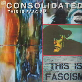 Consolidated - This is fascism