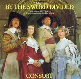 Consort - By The Sword Divided - Theme From B.B.C. TV Series