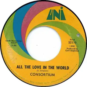 Consortium - All The Love In The World / Spending My Life Saying Goodbye