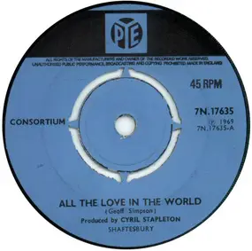 Consortium - All The Love In The World