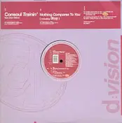 Consoul Trainin - Nothing Compares To You