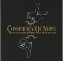 CD - Conspiracy Of Noise - Chicks With Dicks And Splatter Flicks