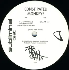 Constipated Monkeys - Cro Magnon (What About Our Love) And Erectus