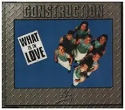 CD - Construction - What Is in Love
