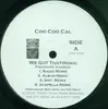 12inch Vinyl Single - Coo Coo Cal - We Got That (Remix) / Lap Dance