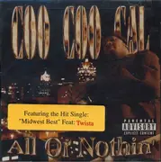 CD - Coo Coo Cal - All Or Nothin - Sealed