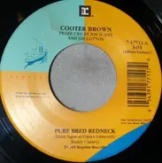 Cooter Brown - Pure Bred Redneck