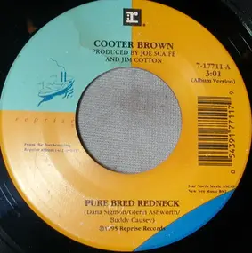 Cooter Brown - Pure Bred Redneck