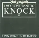 7inch Vinyl Single - Cook Da Books - I Wouldn't Want To Knock It