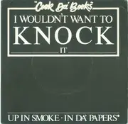 7inch Vinyl Single - Cook Da Books - I Wouldn't Want To Knock It