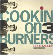 Cookin' On 3 Burners - Soul Messin'