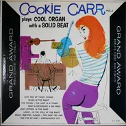 Cookie Carr - Cookie Carr Plays Cool Organ With A Solid Beat Vol. 2 (Cookie Plays It Cool)