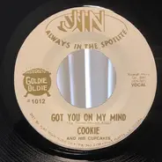 Cookie & His Cupcakes - Got You On My Mind / Belinda
