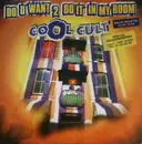 12inch Vinyl Single - Cool Cult - Do U Want 2 Do It In My Room