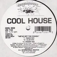 Cool House - We've Got the Power