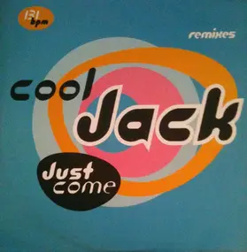 cool jack - Just Come (Remixes)